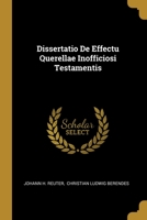 Dissertatio De Effectu Querellae Inofficiosi Testamentis 1278853286 Book Cover