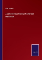 A Compendious History of American Methodism 1425566138 Book Cover