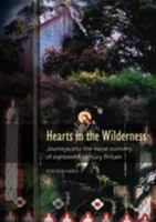 Hearts in the Wilderness: Journeys into the moral economy of eighteenth century Britain 144671036X Book Cover