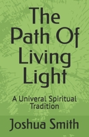 The Path Of Living Light: A Univeral Spiritual Tradition B0DWXW6J7X Book Cover