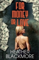 For Money or Love 1626397562 Book Cover