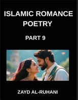 Islamic Romance Poetry (Part 9)- The Veil and the Mirror, Sufi Mysticism and Quranic Reflections on Love's Revelation B0GSB6R7N9 Book Cover