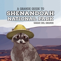 Shenandoah National Park: A Grande Guide for Kids 195946809X Book Cover