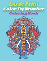 Large Print Color By Number Coloring Book: Large Print Big Color By Number Book for Kids B08W7DWZPW Book Cover