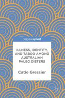 Illness, Identity, and Taboo Among Australian Paleo Dieters 3319672495 Book Cover