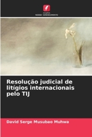 Resolução judicial de litígios internacionais pelo TIJ 6205969351 Book Cover