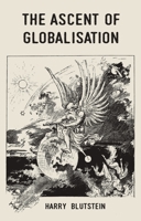 The Ascent of Globalisation 1784992895 Book Cover