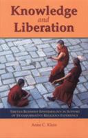 Knowledge & Liberation: Tibetan Buddhist Epistemology in Support of Transformative Religious Experience 1559391146 Book Cover