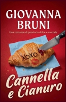 Cannella e Cianuro: Una romance di provincia dolce e mortale (Cuori Criminali) (Italian Edition) B0GTN8LKC1 Book Cover