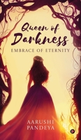 Queen of Darkness - Embrace of Eternity B0F1Y6QLTH Book Cover