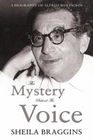 Mystery Behind the Voice: A Biography of Alfred Wolfsohn 1848767889 Book Cover