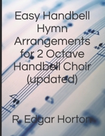 Easy Handbell Hymn Arrangements for 2 Octave Handbell Choir 1795666390 Book Cover