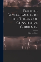 Further Developments in the Theory of Convective Currents. 1014162505 Book Cover