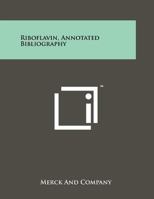 Riboflavin, Annotated Bibliography 1258267675 Book Cover