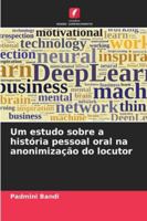 Um estudo sobre a história pessoal oral na anonimização do locutor (Portuguese Edition) 6200716218 Book Cover