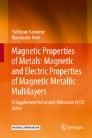 Magnetic Properties of Metals: Magnetic and Electric Properties of Magnetic Metallic Multilayers: A Supplement to Landolt-B�rnstein III/32 Series 366264908X Book Cover