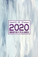 2020 Monthly Planner: Jan 1, 2020 to Dec 31, 2020: Monthly Planner Calendar Schedule + Academic Organizer 1706294263 Book Cover