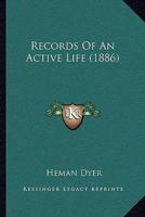 Records of an Active Life 1022050419 Book Cover