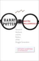 Harry Potter and the Millennials: Research Methods and the Politics of the Muggle Generation 1421410338 Book Cover