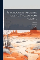Psychologie im geiste des hl. Thomas von Aquin ... Volume 1 1246854600 Book Cover