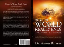 How the World Really Ends, From Abraham to Armageddon 099139660X Book Cover