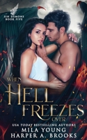 When Hell Freezes Over 1922689157 Book Cover
