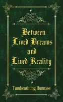 Between Lived Dreams and Lived Reality 1649199937 Book Cover