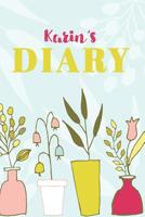 Karin's Diary: Cute Personalized Diary / Notebook / Journal/ Greetings / Appreciation Quote Gift (6 x 9 - 110 Blank Lined Pages) 1077047770 Book Cover