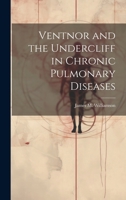 Ventnor and the Undercliff in Chronic Pulmonary Diseases 1021676837 Book Cover