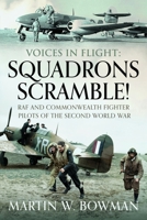 Squadrons Scramble!: RAF and Commonwealth Fighter Pilots of the Second World War 1526746190 Book Cover