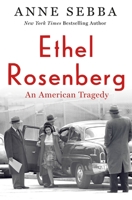 Ethel Rosenberg: An American Tragedy 1250198631 Book Cover