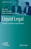 Liquid Legal: Towards a Common Legal Platform (Law for Professionals) 3030482685 Book Cover