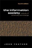 Information Society: A Study of Continuity and Change 1856046362 Book Cover