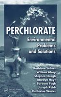 Perchlorate: Environmental Problems and Solutions 0367390450 Book Cover