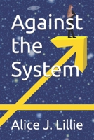Against the System B0BHL2XCRJ Book Cover