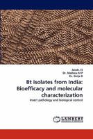 Bt isolates from India: Bioefficacy and molecular characterization: Insect pathology and biological control 3844306226 Book Cover