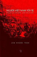 Nguoi Viet Nam Toi Te 1532844492 Book Cover