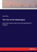 The Text of the Mabinogion 3337071244 Book Cover