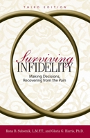 Surviving Infidelity: Making Decisions, Recovering from the Pain 1558502998 Book Cover