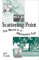 Scattering Point: The World in a Mennonite Eye 0791456587 Book Cover
