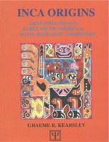 Inca Origins: Asian Influences in Early South America in Myth, Migration and History 0954115821 Book Cover