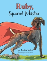 Ruby, Squirrel Master B0F22L2JYB Book Cover