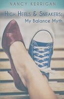 High Heels & Sneakers: My Balance Myth 1635341205 Book Cover