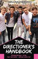 The Directioner's Handbook: Because It's All about Loving One Direction 1438005032 Book Cover