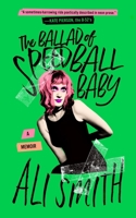 The Ballad of Speedball Baby: A Memoir B0CCW81WHP Book Cover