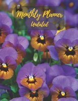 Monthly Planner Undated: Yellow Purple Violet Pansy Flower.Undated Monthly Planner with to do list and personal expense tracker.Two-year(24+1 month)A ... plan your life,work,study,school,home,family. 1673576214 Book Cover