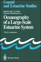 Oceanography of a Large-Scale Estuarine System: The St. Lawrence 1461575362 Book Cover