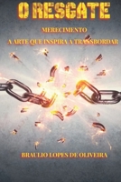 O Resgate: Merecimento a Arte que Inspira a Transbordar 6500371534 Book Cover