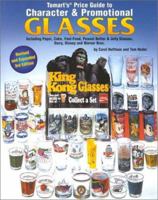 Tomart's Price Guide to Character & Promotional Glasses Including Pepsi, Coke, Fast-Food, Peanut Butter and Jelly Glasses; Plus Dairy Glasses & Milk 0914293184 Book Cover