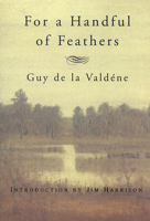 For a Handful of Feathers 087113697X Book Cover